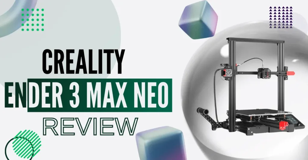 Read more about the article The Creality Ender 3 Max Neo: 3 Extruder 3D Printer review